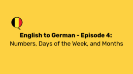 English to German - Episode 4: Numbers, Days of the Week, and Months