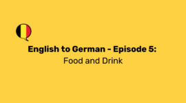 English to German - Episode 5: Food and Drink